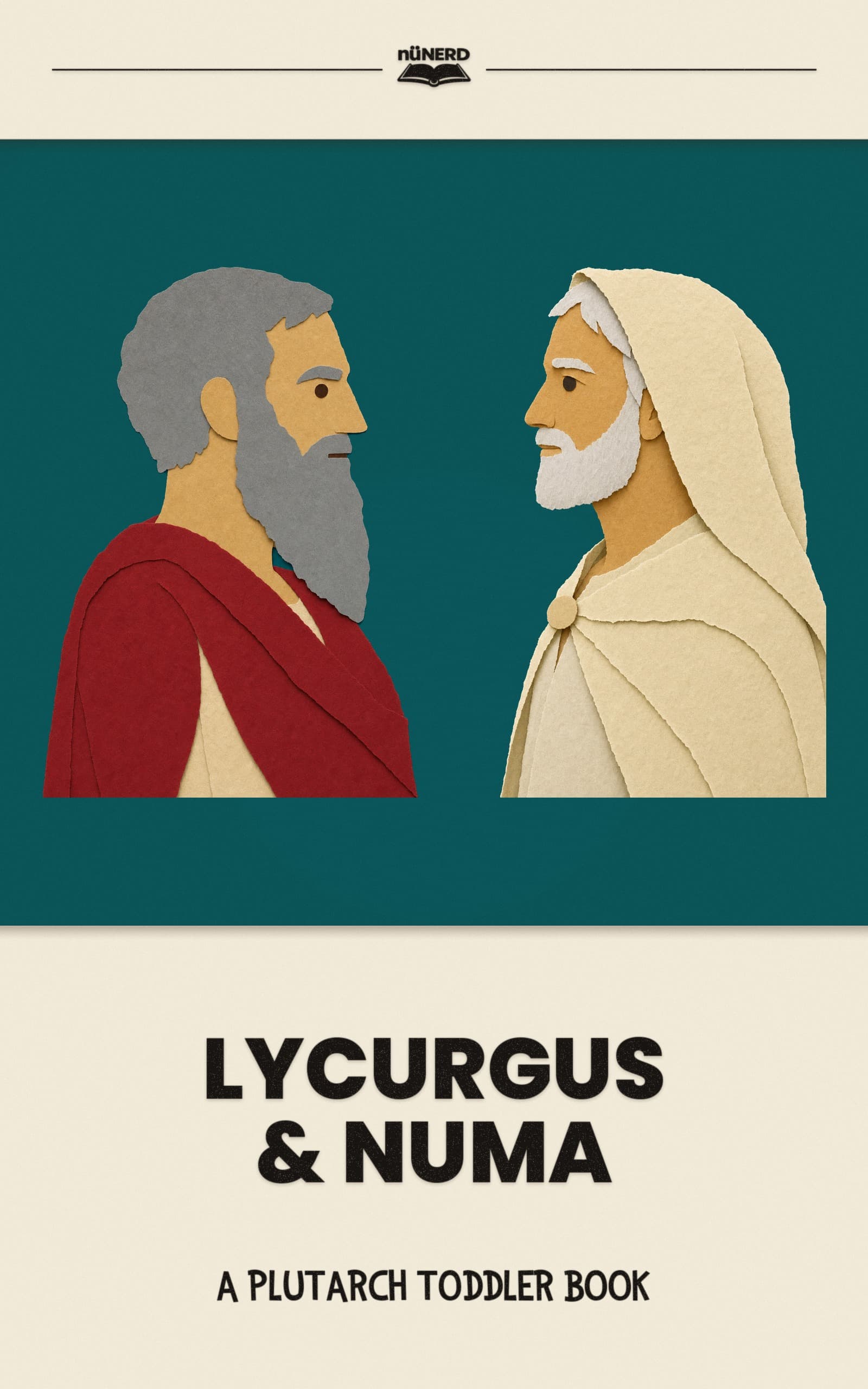 Lycurgus & Numa: A Plutarch Toddler Book