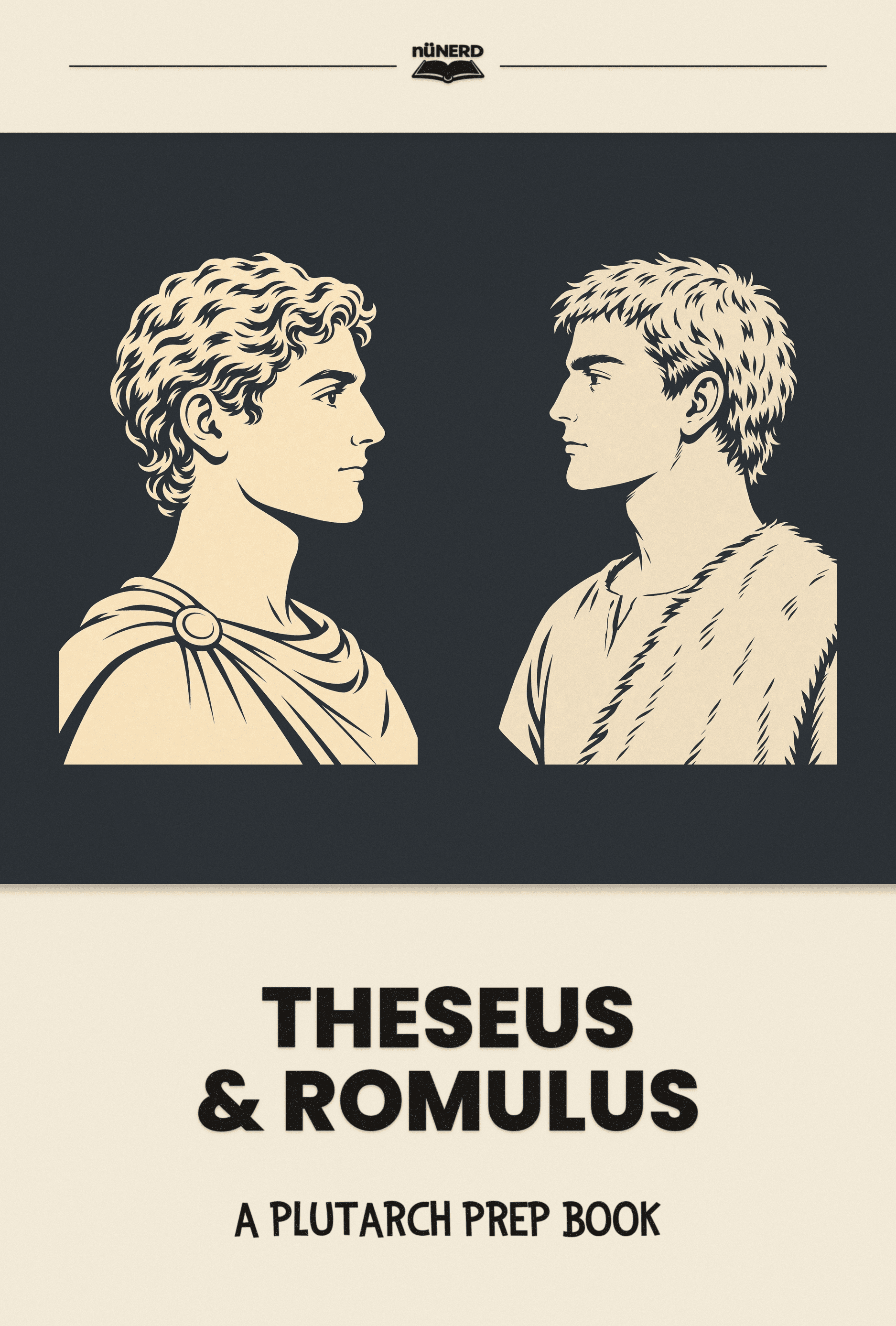 Theseus & Romulus: A Plutarch Prep Book, for teens ages 10–14 Theseus & Romulus: A Plutarch Prep Book, for teens ages 10–14